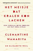 Het meisje dat kralen kon lachen: Een verhaal over oorlog en wat erna komt - Elizabeth Weil, Clemantine Wamariya