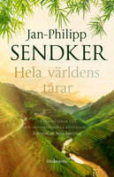 Hela världens tårar - Jan-Philipp Sendker