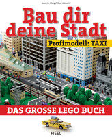 Bau dir deine Stadt - Profimodell: Taxi: Das große Lego Buch - Joachim Klang, Oliver Albrecht