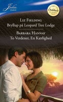Bryllup på Leopard Tree Lodge / To Verdener, En Kærlighed - Barbara Hannay, Liz Fielding