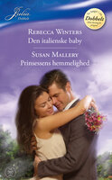 Den italienske baby / Prinsessens hemmelighed - Rebecca Winters, Susan Mallery