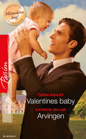 Valentines baby / Arvingen - Tessa Radley, Kathryn Taylor