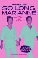 So Long Marianne: Una historia de amor - Kari Hesthamar