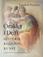 Oraklet i Delfi. Historie, religion, kunst - Frederik Poulsen