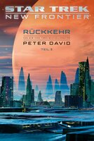 Star Trek – New Frontier: Rückkehr 3 - Peter David