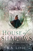 House of Shadows - K.A. Linde