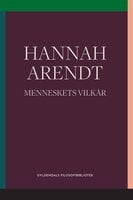 Menneskets vilkår - Hannah Arendt