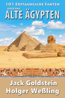 101 Erstaunliche Fakten über das alte Ägypten - Jack Goldstein