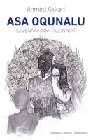 Asa Oqunalu - Iliveqarfimmi tillinniat - Ahmed Akkari