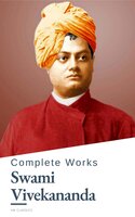 Complete Works of Swami Vivekananda - Swami Vivekananda, HB Classics