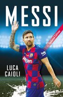 Messi: 2020 Updated Edition - Luca Caioli