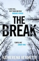 The Break: The powerful tale of love, loss and violence, endorsed by Margaret Atwood - Katherena Vermette