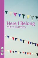 Here I Belong (NHB Modern Plays) - Matt Hartley