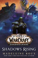 World of Warcraft: Shadows Rising: A World of Warcraft novel - Madeleine Roux
