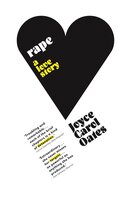 Rape: A Love Story - Joyce Carol Oates