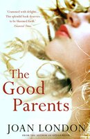 The Good Parents - Joan London