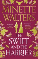The Swift and the Harrier - Minette Walters