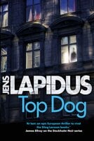 Top Dog: The brilliant Scandi-noir thriller, for fans of Stieg Larsson and Jo Nesbø - Jens Lapidus