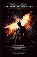 The Dark Knight Rises: The Official Movie Novelization - Greg Cox