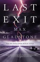 Last Exit - Max Gladstone