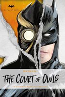 DC Comics novels - Batman: The Court of Owls: An Original Novel by Greg Cox - Greg Cox