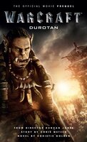 Warcraft: Durotan: The Official Movie Prequel - Christie Golden