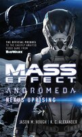 Mass Effect: Nexus Uprising - Jason M. Hough, K. C. Alexander