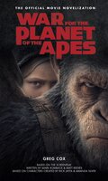 War for the Planet of the Apes: The Official Movie Novelization - Greg Cox