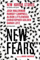 New Fears: New Horror Stories by Masters of the Genre - Ramsey Campbell, Josh Malerman