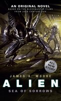 Alien: Sea of Sorrows - James A. Moore