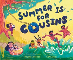 Summer Is for Cousins - Rajani LaRocca