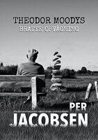 Theodor Moodys bratte opvågning - Per Jacobsen