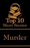 The Top 10 Short Stories - Murder: The top ten short murder stories of all time - Susan Glaspell, Robert W Chambers, Ryūnosuke Akutagawa