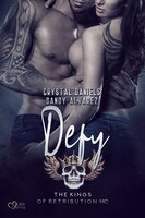 Kings of Retribution MC: Defy - Sandy Alvarez, Crystal Daniels