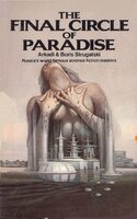 The Final Circle of Paradise: Best Soviet SF - Boris Strugatsky, Arkady Strugatsky