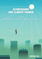 Ecomuseums and Climate Change - Peter Davis, Raul Dal Santo, Nunzia Borrelli