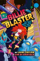 Billie Blaster and the Robot Army from Outer Space - Laini Taylor
