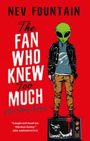 The Fan Who Knew Too Much - Nev Fountain