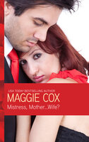 Mistress, Mother . . . Wife? - Maggie Cox