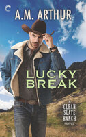Lucky Break - A.M. Arthur