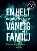 En helt vanlig familj (lättläst) - Mattias Edvardsson