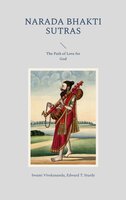 Narada Bhakti Sutras: The Path of Love for God - Swami Vivekananda, Edward T. Sturdy