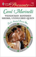 Wedlocked: Banished Sheikh, Untouched Queen - Carol Marinelli