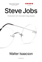 Steve Jobs: Historien om manden bag Apple - Walter Isaacson