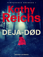 Deja-død - Kathy Reichs