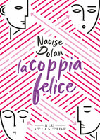 La coppia Felice - Naoise Dolan