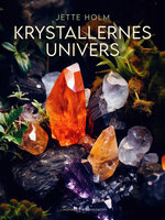 Krystallernes univers - Jette Holm