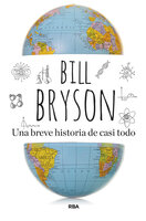 Una breve historia de casi todo - Bill Bryson
