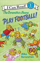 The Berenstain Bears Play Football! - Mike Berenstain