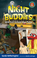 Night Buddies and Evil School Bus #264 - Sands Hetherington
